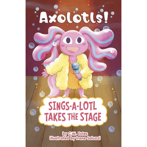 Sings-A-Lotl Takes the Stage - Paperback