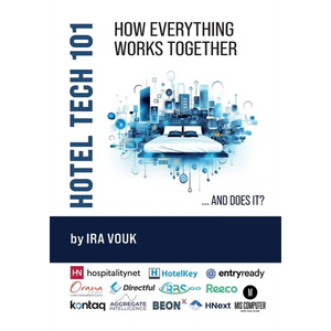 Hotel Tech 101: How Everything Works Together (...And Does It?) - Paperback