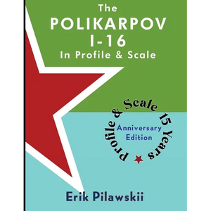 The Polikarpov I-16 In Profile & Scale - Paperback
