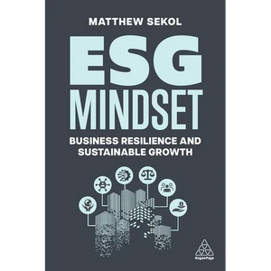 Esg Mindset: Business Resilience and Sustainable Growth - Paperback
