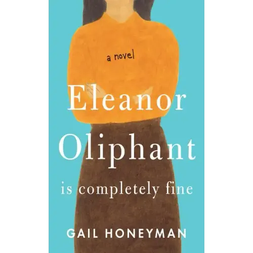 Eleanor Oliphant Is Completely Fine - Paperback