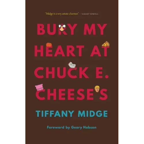Bury My Heart at Chuck E. Cheese's - Paperback