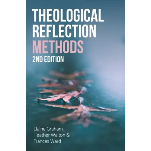 Theological Reflection: Methods, 2nd Edition - Paperback