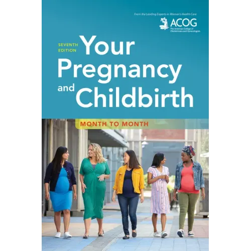 Your Pregnancy and Childbirth: Month to Month - Paperback
