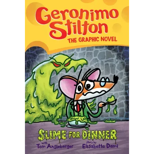 Slime for Dinner: A Graphic Novel (Geronimo Stilton #2): Volume 2 - Hardcover