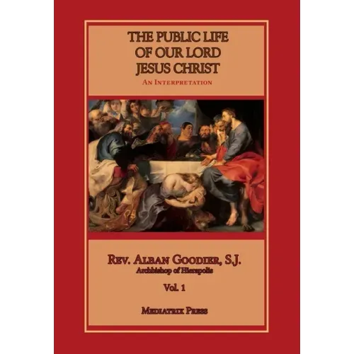Public Life of Our Lord Jesus Christ, vol. 1 - Hardcover