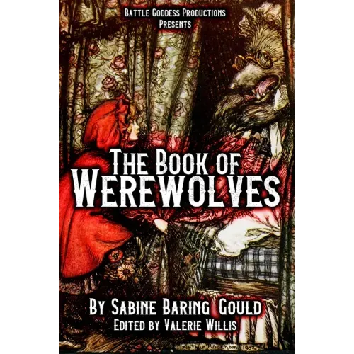 The Book of Werewolves with Illustrations: History of Lycanthropy, Mythology, Folklores, and more - Paperback