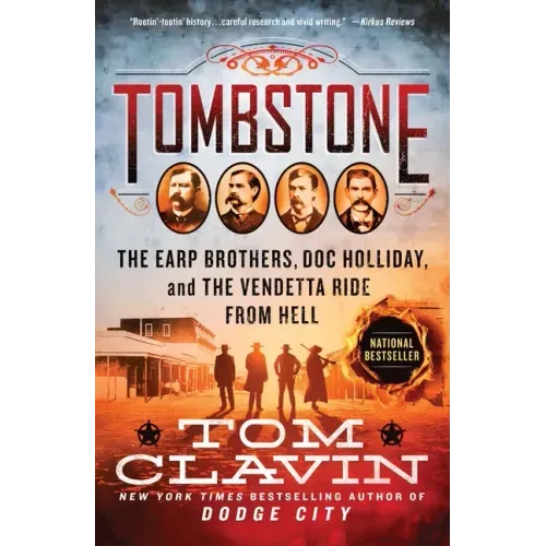 Tombstone: The Earp Brothers, Doc Holliday, and the Vendetta Ride from Hell - Paperback