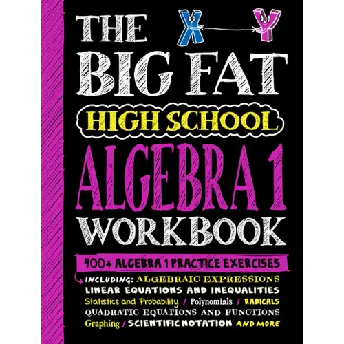 The Big Fat High School Algebra 1 Workbook: 400+ Algebra 1 Practice Exercises - Paperback