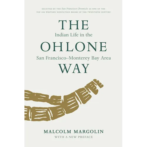 The Ohlone Way: Indian Life in the San Francisco-Monterey Bay Area - Paperback