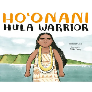 Ho'onani: Hula Warrior - Hardcover