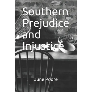 Southern Prejudice and Injustice - Paperback