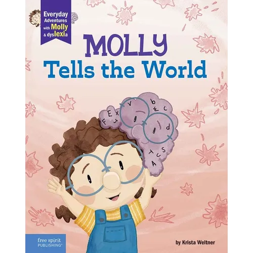 Molly Tells the World: A Book about Dyslexia and Self-Esteem - Paperback
