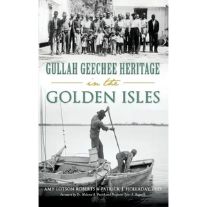 Gullah Geechee Heritage in the Golden Isles - Hardcover