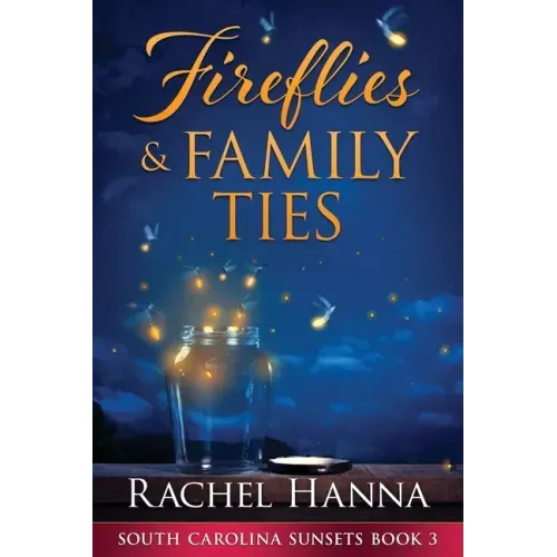 Fireflies & Family Ties - Paperback