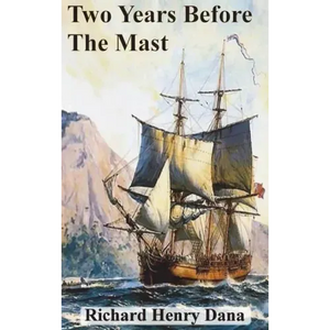 Two Years Before The Mast - Hardcover