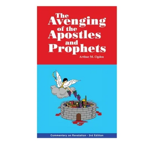 Avenging of the Apostles and Prophets: Commentary on Revelation - Hardcover
