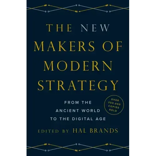 The New Makers of Modern Strategy: From the Ancient World to the Digital Age - Hardcover