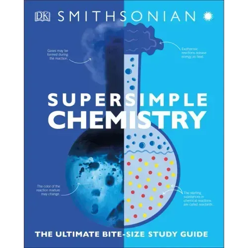 Super Simple Chemistry: The Ultimate Bitesize Study Guide - Paperback