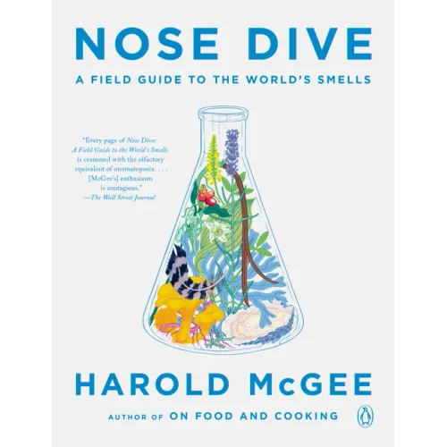 Nose Dive: A Field Guide to the World's Smells - Paperback