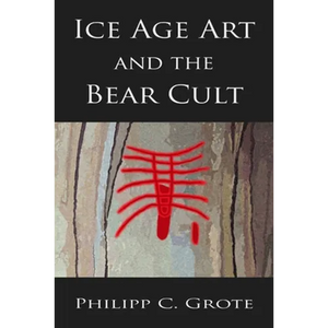 Ice Age Art And The Bear Cult - Paperback