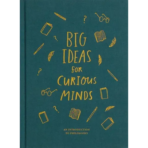 Big Ideas for Curious Minds: An Introduction to Philosophy - Hardcover