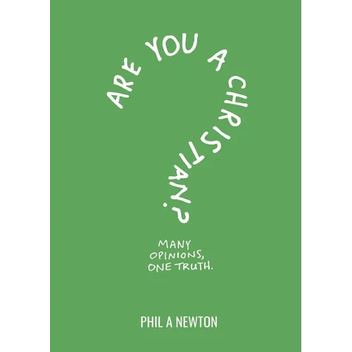 Are You a Christian?: Many Opinions, One Truth - Paperback