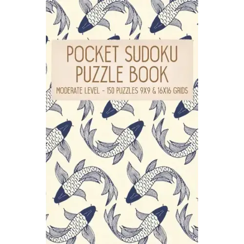 Pocket Sudoku Puzzle Book: Moderate Level - 150 puzzles 9x9 & 16x16 grids Koi Fish Pattern Blue Travel Size Paperback Notebook - Paperback