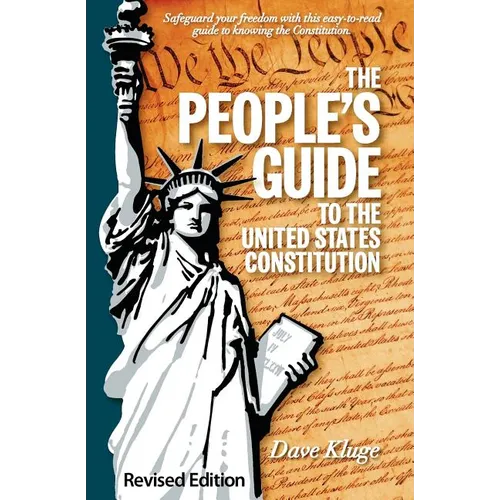 The People's Guide to the United States Constitution, Revised Edition - Paperback