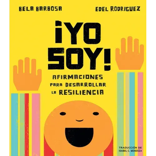 ¡Yo Soy!: Afirmaciones Para Desarrollar La Resiliencia - Board Book