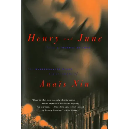 Henry and June: From a Journal of Love: The Unexpurgated Diary (1931-1932) of Anais Nin - Paperback