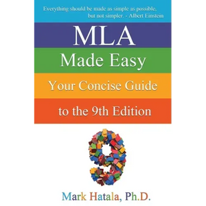 MLA Made Easy: Your Concise Guide to the 9th Edition - Paperback