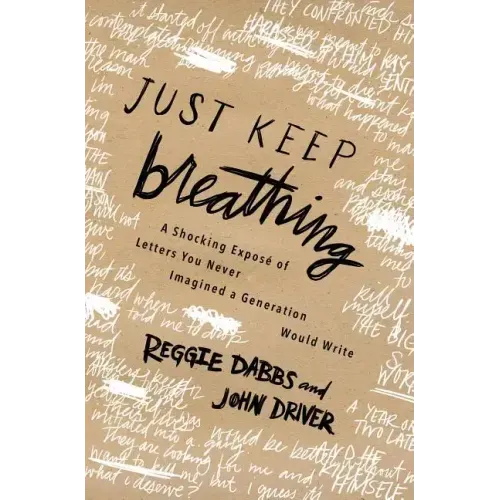 Just Keep Breathing: A Shocking Expose' of Letters You Never Imagined a Generation Would Write - Paperback