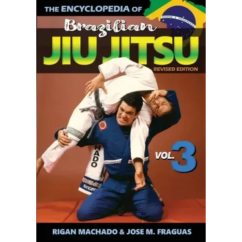 Encyclopedia of Brazilian Jiu Jitsu: Volume 3 - Paperback