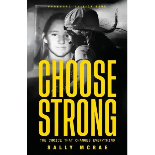 Choose Strong: The Choice That Changes Everything - Paperback