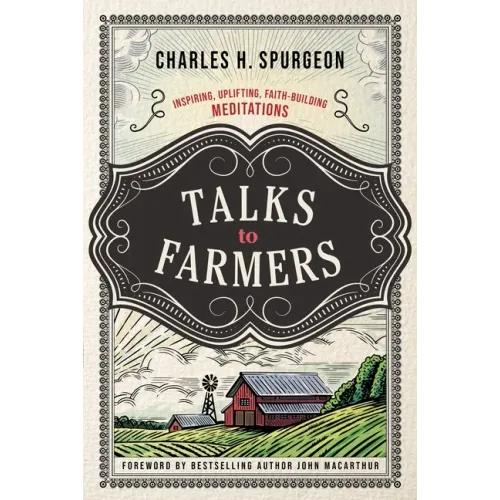 Talks to Farmers: Inspiring, Uplifting, Faith-Building Meditations - Paperback