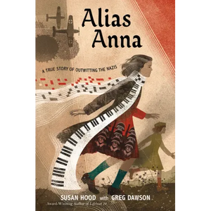 Alias Anna: A True Story of Outwitting the Nazis - Hardcover