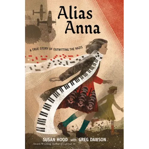 Alias Anna: A True Story of Outwitting the Nazis - Hardcover