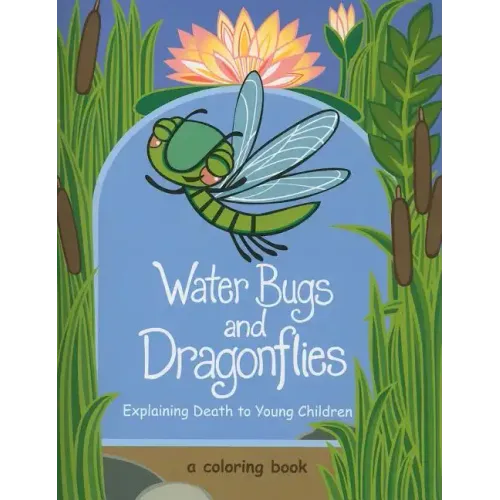Water Bugs and Dragonflies: Explaining Death to Young Children - Paperback
