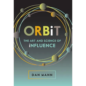 ORBiT: The Art and Science of Influence - Hardcover