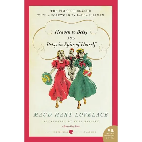 Heaven to Betsy and Betsy in Spite of Herself - Paperback