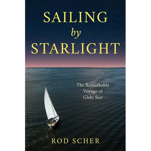 Sailing by Starlight: The Remarkable Voyage of Globe Star - Hardcover