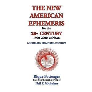 The New American Ephemeris for the 20th Century, 1900-2000 at Noon - Paperback