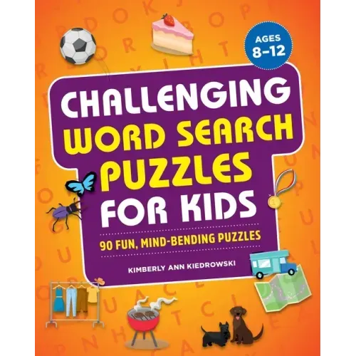 Challenging Word Search Puzzles for Kids: 90 Fun, Mind-Bending Puzzles - Paperback