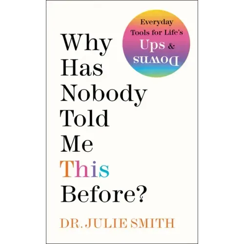 Why Has Nobody Told Me This Before? - Hardcover