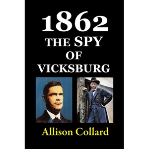 1862-The Spy of Vicksburg - Paperback