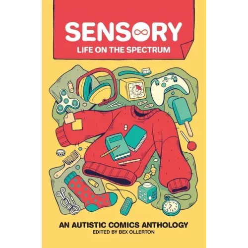 Sensory: Life on the Spectrum: An Autistic Comics Anthology - Paperback