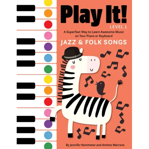Play It! Jazz and Folk Songs: A Superfast Way to Learn Awesome Songs on Your Piano or Keyboard - Hardcover