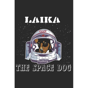 Laika, The Space Dog: Lost in Space 1957 - Paperback