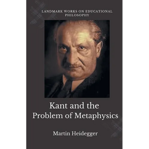 Kant and the Problem of Metaphysics - Paperback